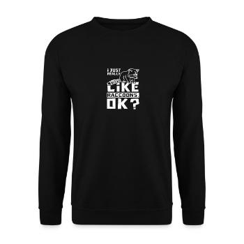I just really like raccoons. OK? - Unisex Sweatshirt - black - Front - Alina (178cm) & Michal (187cm)