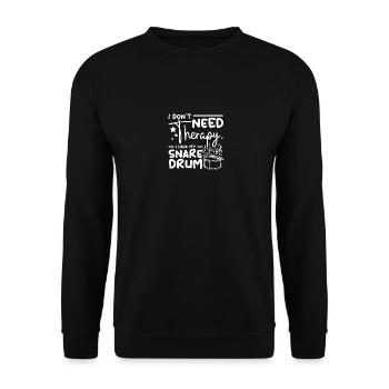 I don't need therapy I have my snare drum - Unisex Pullover - Schwarz - Vorne - Alina (178cm) & Michal (187cm)