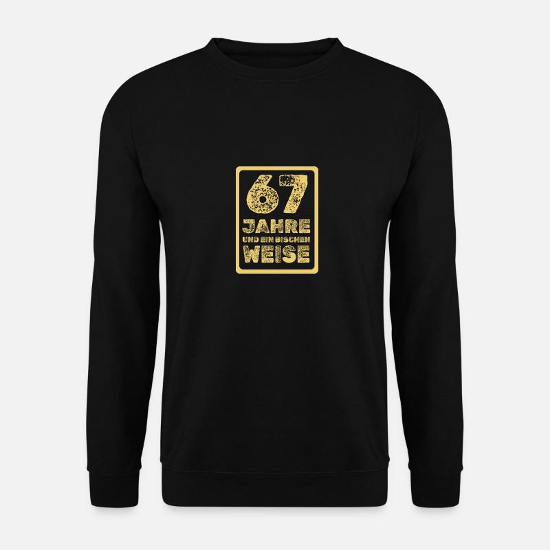 Weisheit 67 - Unisex Pullover - Schwarz