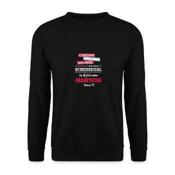 Coronavirus Lockdown Geburtstag Birthday Jahre - Unisex Pullover - Schwarz - Vorne - Alina (178cm) & Michal (187cm)