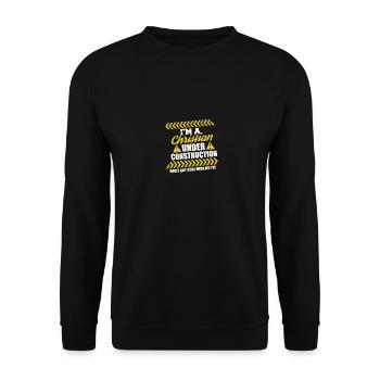 I'm A Christian Under Construction God's Not Done - Unisex Sweatshirt - black - Front - Alina (178cm) & Michal (187cm)