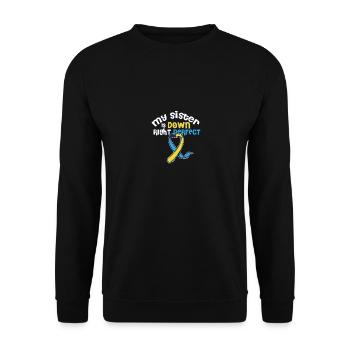 My Sister Is Down Right Perfect Down Syndrome - Unisex Pullover - Schwarz - Vorne - Alina (178cm) & Michal (187cm)