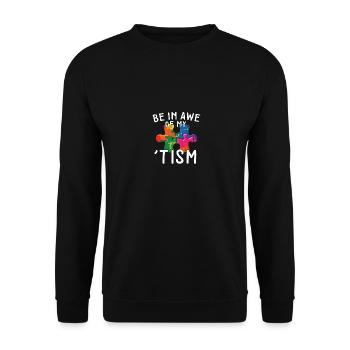 Be In Awe Of My Tism Support Autism Awareness - Unisex Pullover - Schwarz - Vorne - Alina (178cm) & Michal (187cm)
