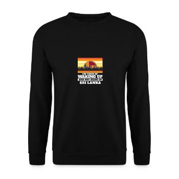 Im Tired of Waking Up and Not Being In Sri Lanka - Unisex Sweatshirt - black - Front - Alina (178cm) & Michal (187cm)