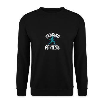 Funny Fencing Other Sports Are Pointless Sword - Unisex Sweatshirt - black - Front - Alina (178cm) & Michal (187cm)