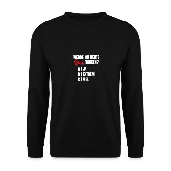 Werde ich heute Bier trinken - Unisex Pullover - Schwarz - Vorne - Alina (178cm) & Michal (187cm)
