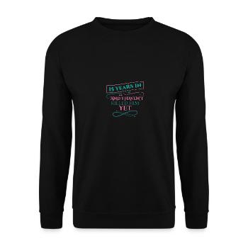 15 Years In And I Haven't Killed Him Yet - Unisex Sweatshirt - black - Front - Alina (178cm) & Michal (187cm)