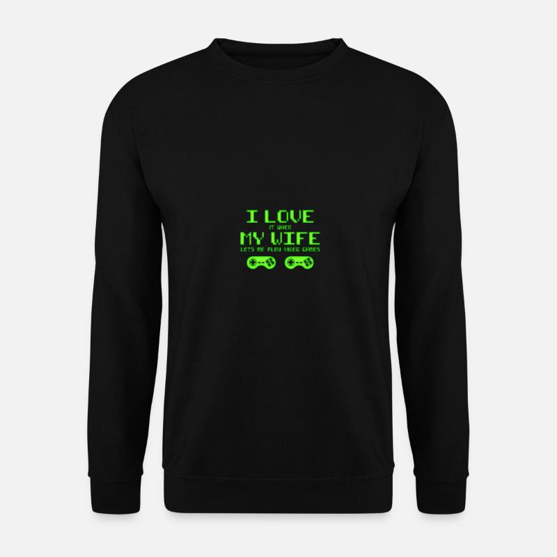 I Love It When My Mom Lets Me Play Video Games - Unisex Pullover - Schwarz