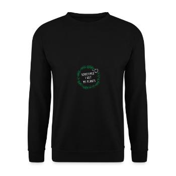 Sometimes I Wet My Plants Cactus Succulents - Unisex Pullover - Schwarz - Vorne - Alina (178cm) & Michal (187cm)