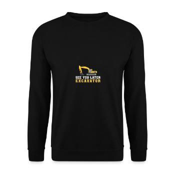 See You Later Excavator - Unisex Pullover - Schwarz - Vorne - Alina (178cm) & Michal (187cm)