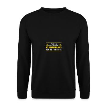 If You Can Read This My Girlfriend Says You're Too - Unisex Pullover - Schwarz - Vorne - Alina (178cm) & Michal (187cm)