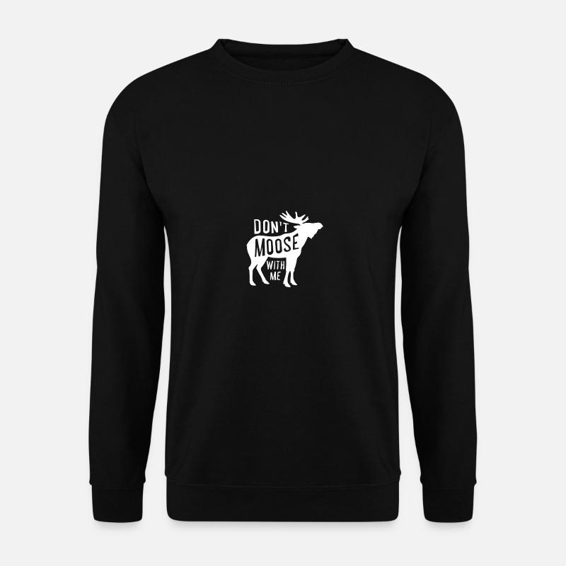 Canadian Hunting - Dont Moose With Me - Unisex Pullover - Schwarz
