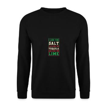 I Lick The Salt Swallow The Tequila And Suck The - Unisex Pullover - Schwarz - Vorne - Alina (178cm) & Michal (187cm)
