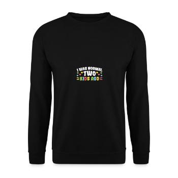 I Was Normal Two Kids Ago Mom - Unisex Pullover - Schwarz - Vorne - Alina (178cm) & Michal (187cm)