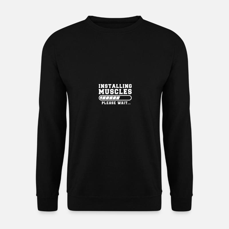Installing Muscles Please Wait Funny Gym Training - Unisex Pullover - Schwarz