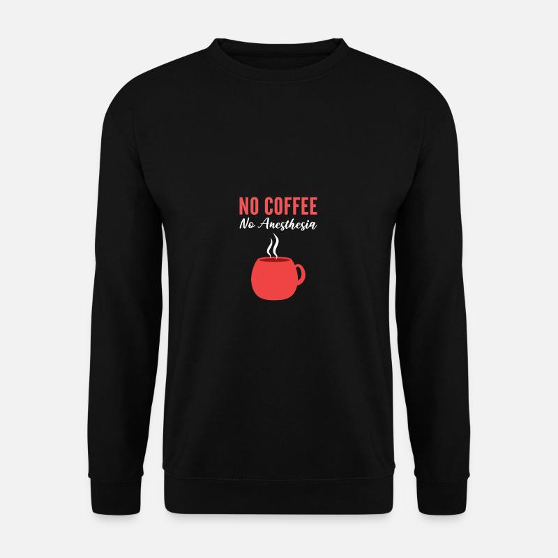 No anesthesia. Neurone anesthesia. Gift - Unisex Sweatshirt - black