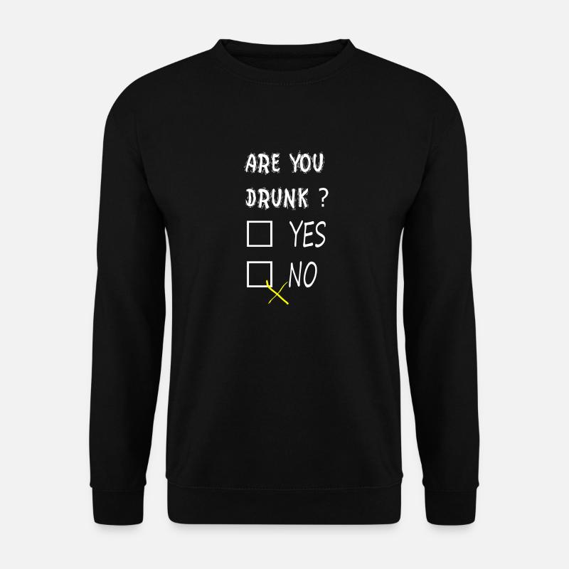 Are you drunk? - Unisex Sweatshirt - black