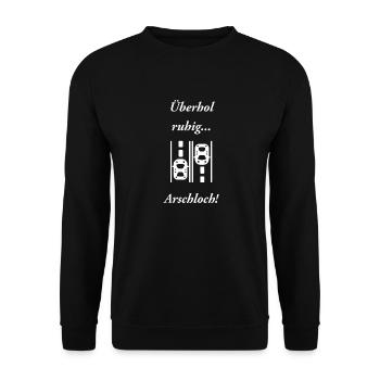 Überhol ruhig....Ar...loch - Unisex Pullover - Schwarz - Vorne - Alina (178cm) & Michal (187cm)