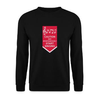 may spontaneously start singing - Unisex Sweatshirt - black - Front - Alina (178cm) & Michal (187cm)