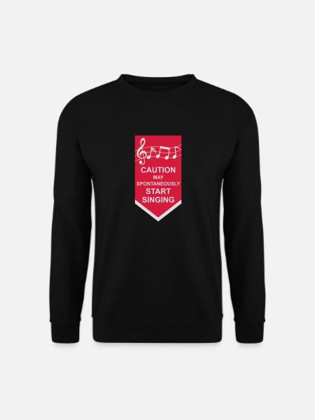 may spontaneously start singing - Unisex Sweatshirt - black