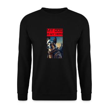 Is your dog also your personal hero? - Unisex Sweatshirt - black - Front - Alina (178cm) & Michal (187cm)