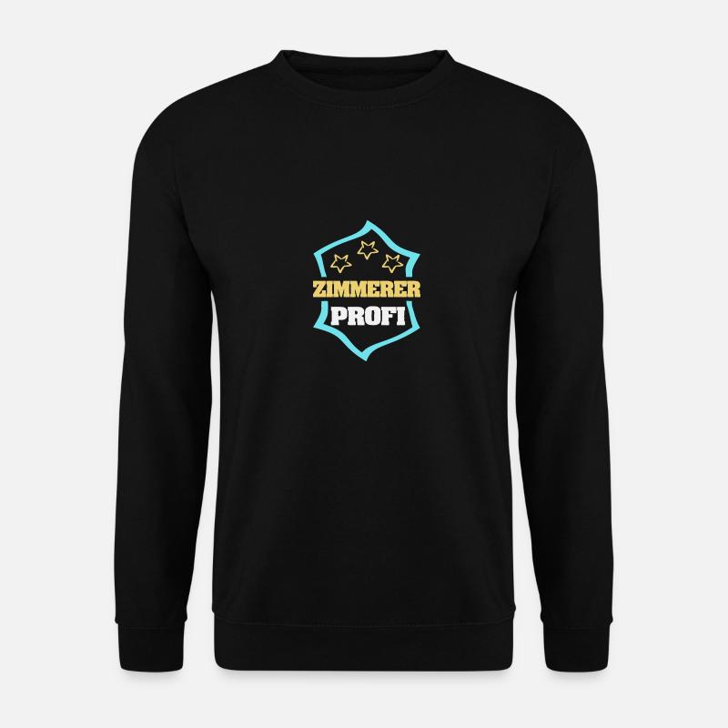 Zimmerer als Beruf - Unisex Pullover - Schwarz
