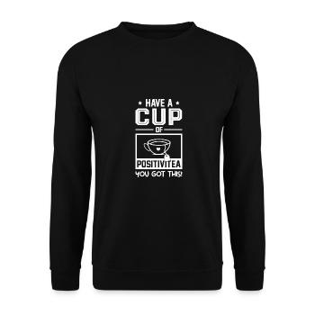 Have A Cup Of Tea Positivitea You Got This Tea Lov - Unisex Pullover - Schwarz - Vorne - Alina (178cm) & Michal (187cm)