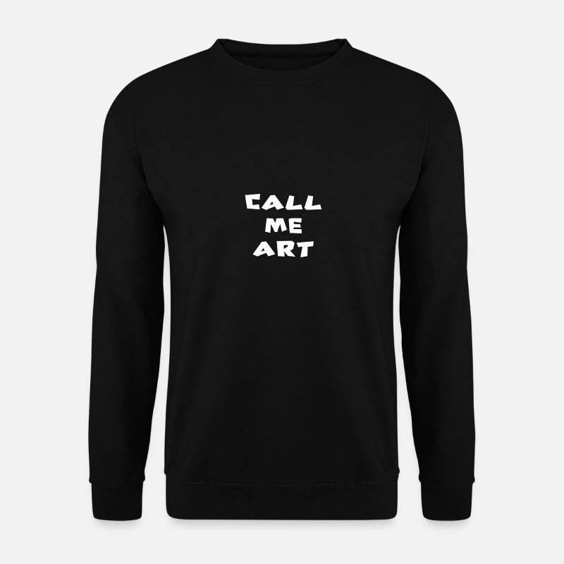 CALL ME ART - Unisex Sweatshirt - black