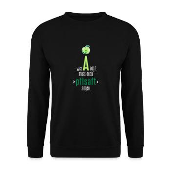 Wer A sagt - Apfel - Saft - Spruch- witzig - 3C - Unisex Pullover - Schwarz - Vorne - Alina (178cm) & Michal (187cm)