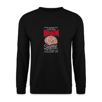 So Gutaussehend nach Gehirn Operation Tumor Spruch - Unisex Pullover - Schwarz - Vorne - Alina (178cm) & Michal (187cm)