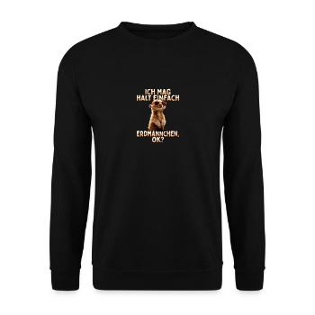 Erdmännchen Süßes Meerkat Ich Mag Halt Erdmännchen - Unisex Pullover - Schwarz - Vorne - Alina (178cm) & Michal (187cm)