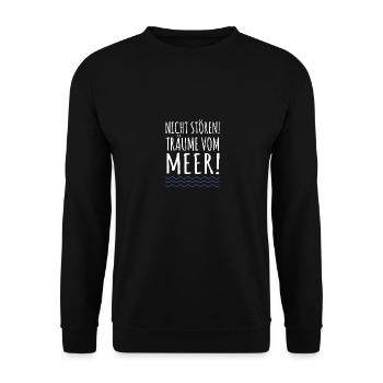 Nicht stören! Träume vom Meer! Meeres-Sehnsucht - Unisex Pullover - Schwarz - Vorne - Alina (178cm) & Michal (187cm)