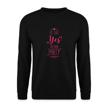 sie sagt ja yes wir party - Unisex Pullover - Schwarz - Vorne - Alina (178cm) & Michal (187cm)
