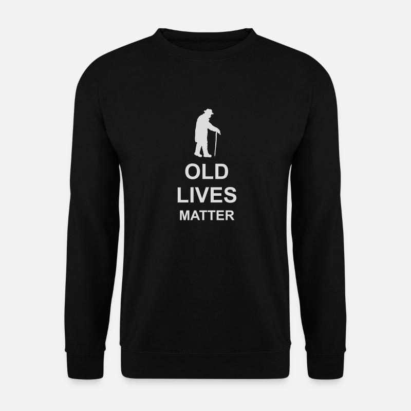 Citation Old Lives Matter - Sweat-shirt Unisexe - noir