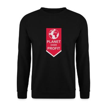 planet over profit Zitat - Unisex Pullover - Schwarz - Vorne - Alina (178cm) & Michal (187cm)