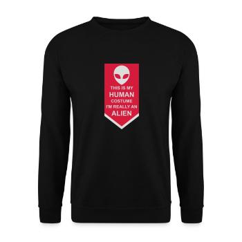 human costume alien Zitat - Unisex Pullover - Schwarz - Vorne - Alina (178cm) & Michal (187cm)