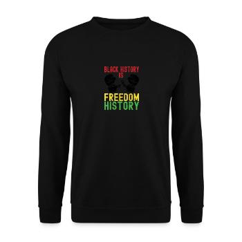 Black History Is Freedom - Unisex Sweatshirt - black - Front - Alina (178cm) & Michal (187cm)