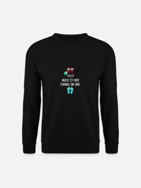 Malle, Urlaub, Getränk,Insel,Brille, scheiss drauf - Unisex Pullover - Schwarz