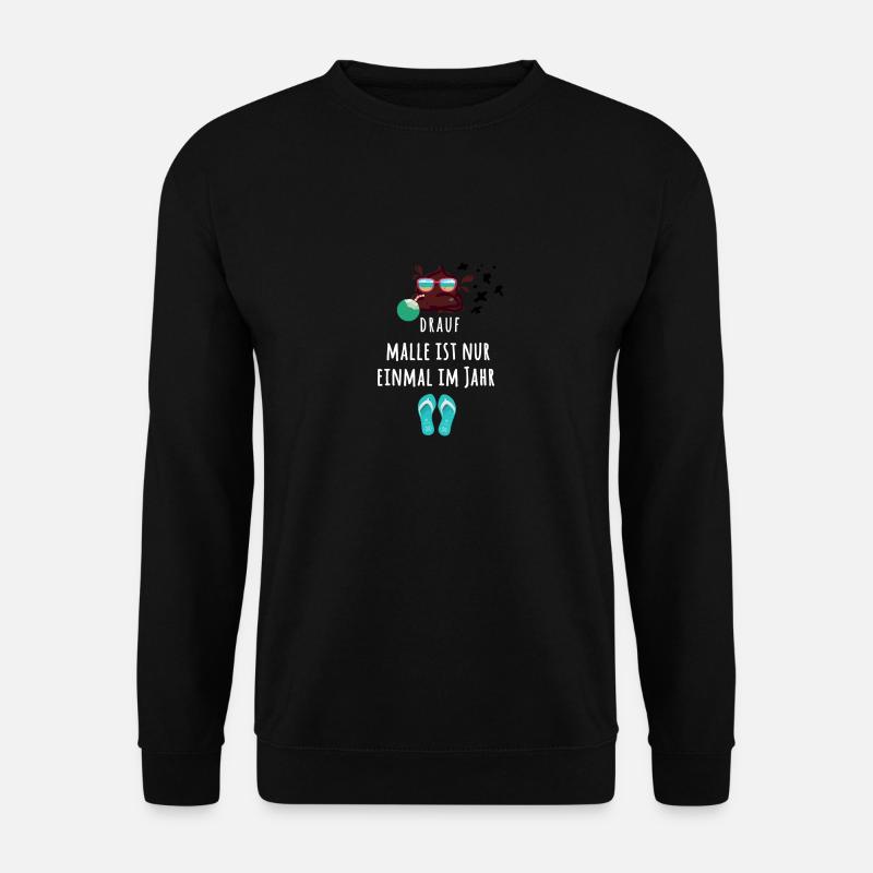 Malle, Urlaub, Getränk,Insel,Brille, scheiss drauf - Unisex Pullover - Schwarz
