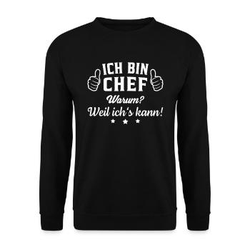 ich bin chef warum weil ich's kann - Unisex Pullover - Schwarz - Vorne - Alina (178cm) & Michal (187cm)