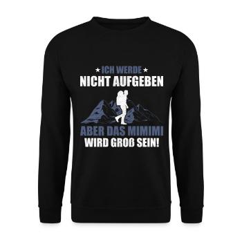 Wandern Ich Werde Nicht Aufgeben Wanderer Berge - Unisex Pullover - Schwarz - Vorne - Alina (178cm) & Michal (187cm)