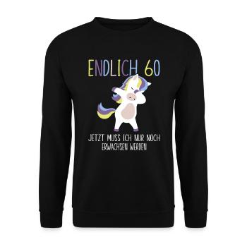 60. Geburtstag Endlich 60 Geschenk - Unisex Pullover - Schwarz - Vorne - Alina (178cm) & Michal (187cm)