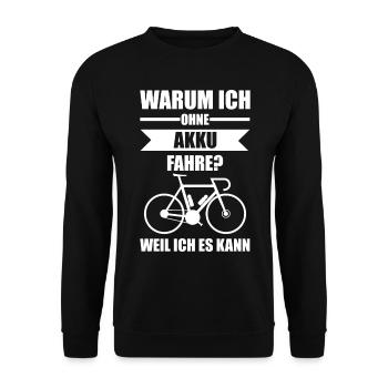 Warum Ich Ohne Akku Fahre Weil Ich Es Kann Rennrad - Unisex Pullover - Schwarz - Vorne - Alina (178cm) & Michal (187cm)