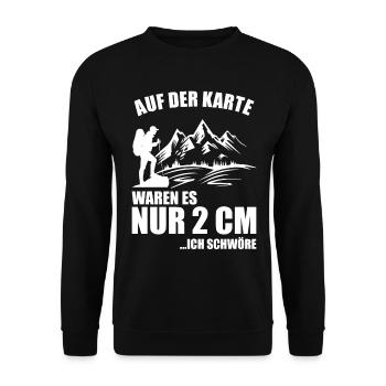 Auf Der Karte Waren Es Nur 2 Cm Wandern Berge - Unisex Pullover - Schwarz - Vorne - Alina (178cm) & Michal (187cm)