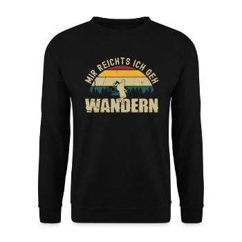 Mir Reichts Ich Geh Wandern Hiking Wander Spruch - Unisex Pullover - Schwarz - Vorne - Alina (178cm) & Michal (187cm)