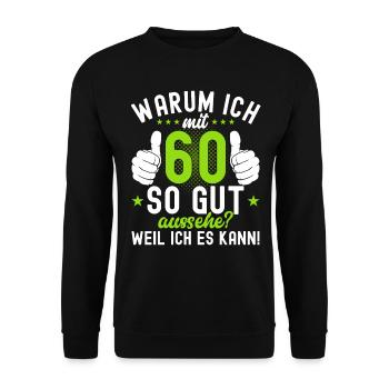 60 Jahre Sprüche 60 Geburtstag Geschenk - Unisex Pullover - Schwarz - Vorne - Alina (178cm) & Michal (187cm)