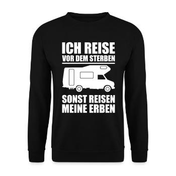 Ich Reise Vor Dem Sterben Sonst Reisen Meine Erben - Unisex Pullover - Schwarz - Vorne - Alina (178cm) & Michal (187cm)
