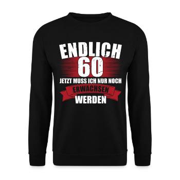 Endlich 60. Geburtstag Mann Frau Jahrgang 1962 - Unisex Pullover - Schwarz - Vorne - Alina (178cm) & Michal (187cm)