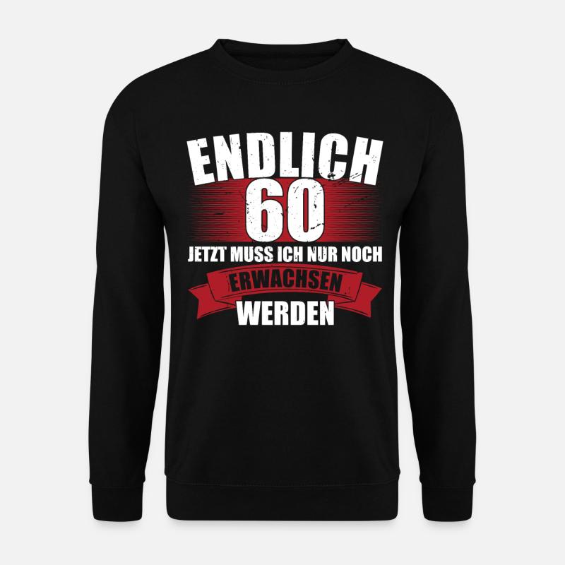 Endlich 60. Geburtstag Mann Frau Jahrgang 1962 - Unisex Pullover - Schwarz