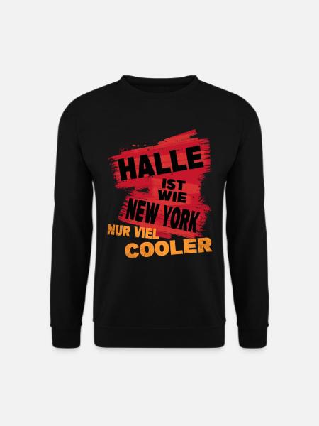 Halle Deutschland Stadt Spruch Ist Wie New York - Unisex Pullover - Schwarz